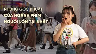 GÓC KHUẤT NGÀNH PHIM JAV CÓ LẼ BẠN CHƯA BIẾT?