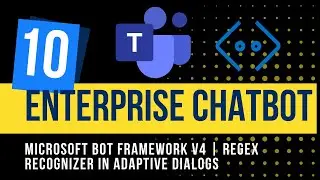 10. Regex Recognizer in Microsoft Bot Framework v4 C# | Adaptive Dialogs | Enterprise Chatbot