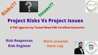 Project Risks vs Project Issues| PMP Concepts| Risk responses vs Workarounds| PMP by Tuseef Khan