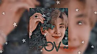 KIM NAMJOON • POV • FMV