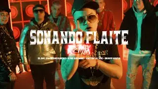 Sonando Flaite Remix - El Bai - Marcianeke - King Savagge -  Victor La Voz - Drako Mafia