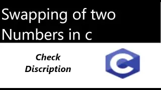 Swapping of two number in c programming | swap two number in c | programming solution