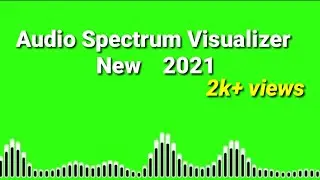 Audio Spectrum Visualizer Green Screen HD New 2021| green screen Spectrum