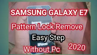 How to Remove Pattern/password Lock Samsung Galaxy E7