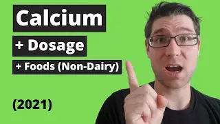 How Much Calcium You Need + 5 Non-Dairy Food Sources (2021)