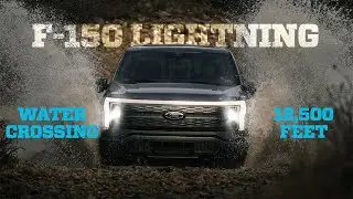 Driving In Water And High Elevation With The F-150 Lightning | ⚡️ Tour - EP:03