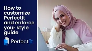 How to customize PerfectIt and enforce your style guide