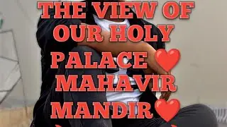 THE VIEW ❤️ OF OUR  🔥mahavir temple   🔥  plz like 👍and subscribe my channel 🙏