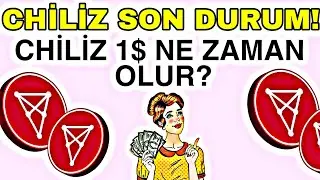 CHİİLİZ NE ZAMAN 1 DOLAR OLUR CHİLİZ ANALİZ HAZİRAN AYINA DİKKAT!