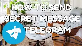 HOW TO SEND SECRET MESSAGES IN TELEGRAM