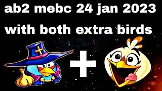 Angry birds 2 mighty eagle bootcamp Mebc 24 jan 2023 with both extra blues+melody