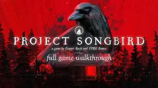 Project Songbird | 4K/60FPS Full Gameplay