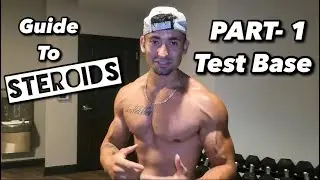 Guide To ANABOLIC STEROIDS Part-1 Testosterone Base