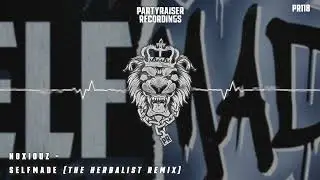 Noxiouz - Selfmade (The Herbalist Remix)