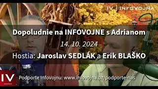 ✅ Dopoludnie na INFOVOJNE s Adrianom - 14.10.2024 | Hostia: Jaroslav Sedlák a Erik Blaško