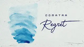Comatra - Regret