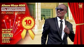 Annivaersaire de Alioune  Mbaye Nder Au Grand Théatre intégrale