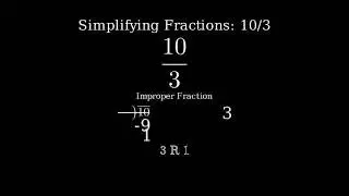 How to Simplify the Fraction 10/3 (and as a Mixed Fraction)