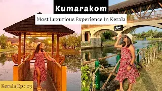The Zuri, Kumarakom, Kerala | Most Luxurious experience in Kerala | Vembenad Lake | Kerala Ep : 03