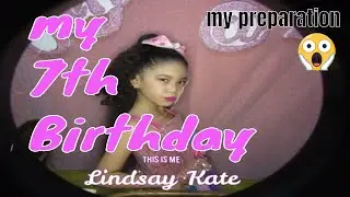lindsay kate 7th Birthday (Preparation)