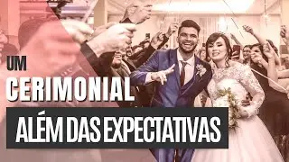 Cerimonial de Casamento além das expectativas - Depoimento Ana Paula e Thalles | Jéssica Bonaldi