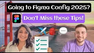 Figma Config: Insider Tips to Maximize Your Conference Experience!