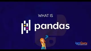 What is Pandas in Python | Python Tutorial for Beginner | Python Course [Updated 2026] - igmGuru