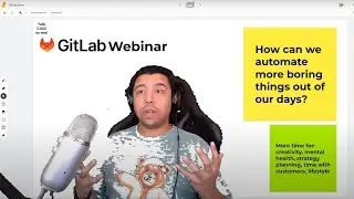 GitLab Live Webinar - How to Automate More Quality Time Into Your Days with DevSecOps!