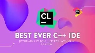 Best Ever C/C++ IDE | JetBrains CLion