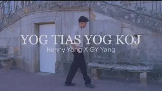 Kenny Yang x GY Yang - YOG TIAS YOG KOJ (Official MV)