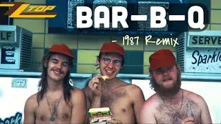 ZZ Top - Bar-B-Q (1987 Six Pack Remix)