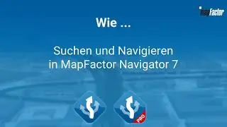 [Videoanleitung] Wie... Suchen und Navigieren in MapFactor Navigator 7 für Android [2022] - Deutsch
