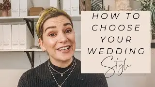 How To Pick Your Wedding Style