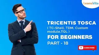 TRICENTIS TOSCA  |  Revolutionize Your Testing Efforts with Tricentis Tosca | Part - 18