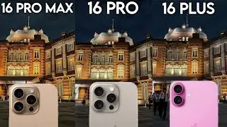 iPhone 16 Pro Max VS iPhone 16 Pro VS iPhone 16 Plus Camera Test