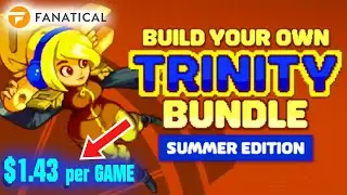 Fanatical – BYO Trinity Bundle: Summer Edition - June 2023 [$ 1.43/Game!]