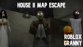 ESCAPING HOUSE II MAP (EASY MODE) | Roblox Granny