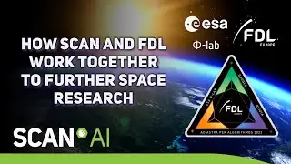 How Scan and FDL work together to further AI space research