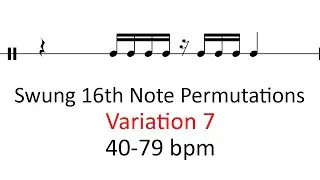 Swung 16th note permutations (var 7) | 40-79 bpm sheet music