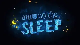 Among The Sleep Part 1: The Beginning