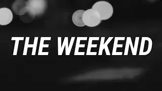 SZA - The Weekend (Lyrics)