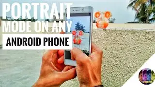 How to get Portrait Mode on any Android Phone like Google Pixel 2 and iPhone X