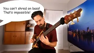 When They Say You Can't Shred On Bass