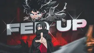 ＦＥＤ ＵＰ 😈✝ AMV EDIT ANIME AMV | FED UP AMV EDIT ( Ft. @Guler1a)