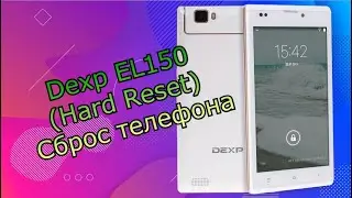 Dexp EL150 Hard Reset ПОЛНЫЙ СБРОС телефона