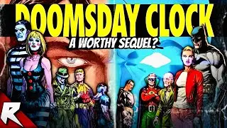 Is DOOMSDAY CLOCK A Worthy Sequel To Watchmen?