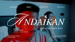 Almaidah - Andaikan Ft. Rafly, Rhe M.A.C & Ipey B.H.C (Official Music Video)