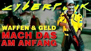 CYBERPUNK 2077 Get Weapons & Money - Do it Right at the Beginning / Cyberpunk 2077 German