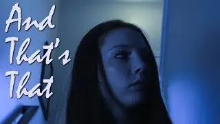 And That's That - A HORROR / SUSPENSE Short Film - Written & Directed by David Stensland