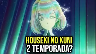 HOUSEKI NO KUNI 2 TEMPORADA | Houseki no Kuni vai ter 2 temporada
